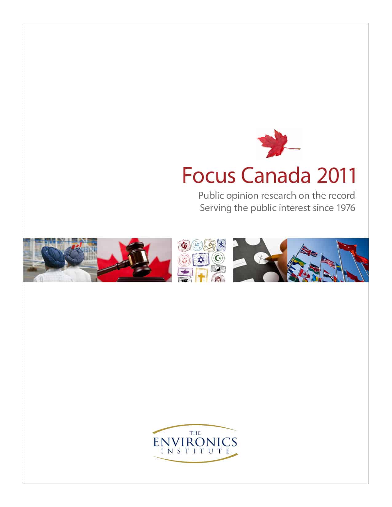 Cover of the Focus Canada 2012 report by the Environics Institute, featuring a red maple leaf, various images representing Canada, and the tagline &ldquo;Public opinion research on the record.&rdquo;.