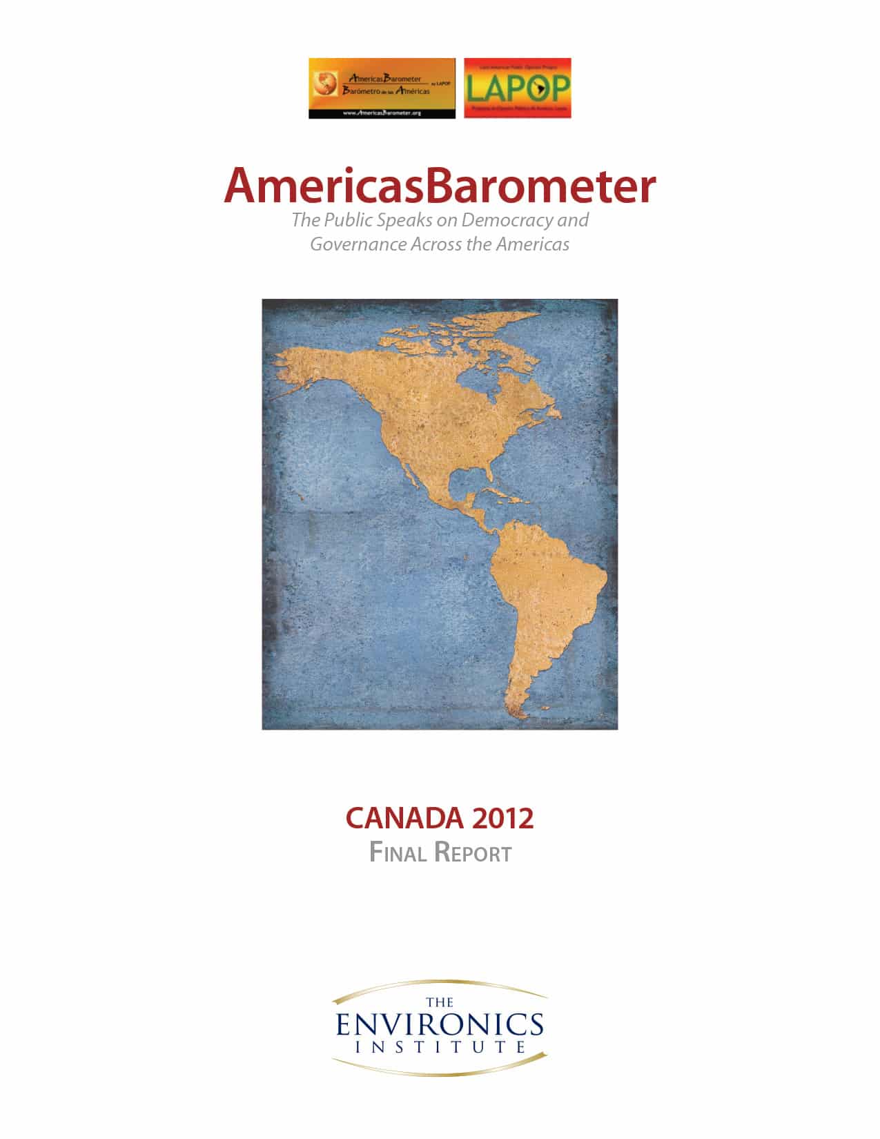 Cover of the &ldquo;AmericasBarometer 2012 Canada Final Report&rdquo; featuring a vintage-style map of the Americas, with LAPOP and Environics Institute logos at the top and bottom.