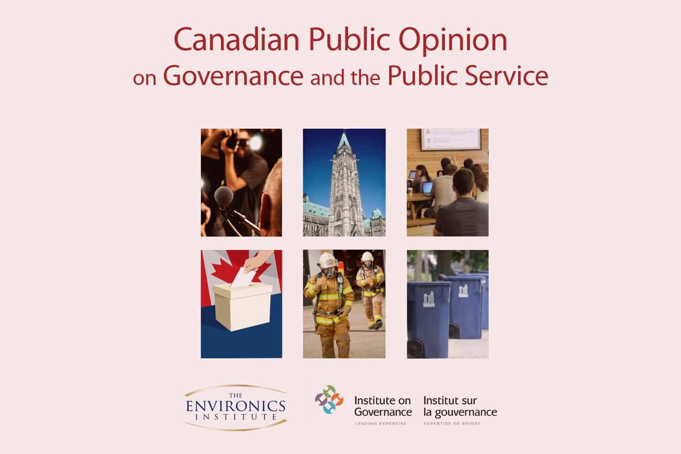 A graphic titled Canadian Public Opinion on Governance and the Public Service features photos highlighting key aspects of governance, including people at meetings, a government building, a classroom, a ballot box, firefighters, safety vests, and recycling bins.