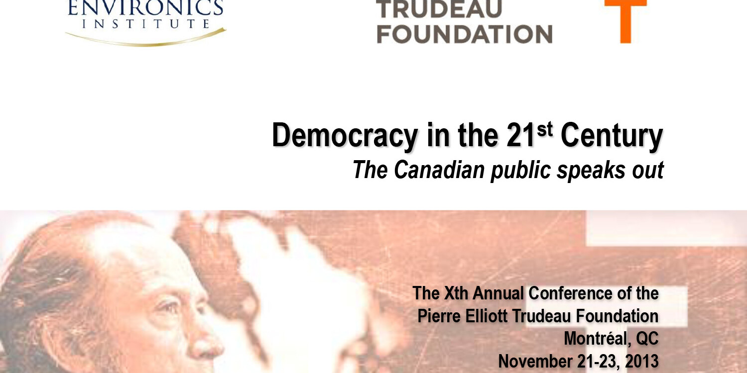 Conference slide for the Pierre Elliott Trudeau Foundation featuring event details, logos, and a sepia-toned image of a man’s face and hand. Highlights Democracy in the 21st Century: 2013 Trudeau Foundation Annual Survey.