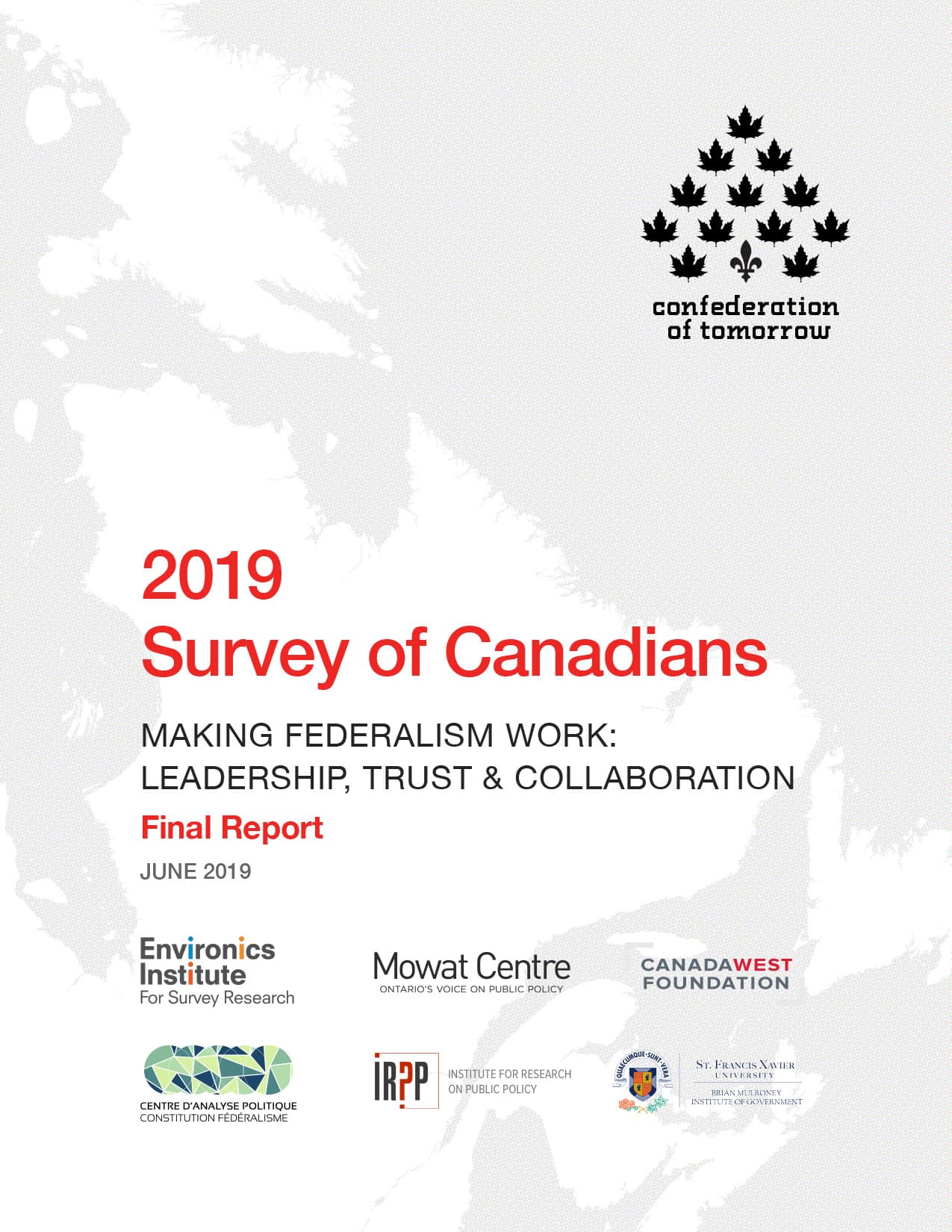 Cover page of the 2019 Survey of Canadians report, featuring a map of Canada in grey, black maple leaves forming a confederation symbol, and logos of partnering research organizations along the bottom&mdash;highlighting Making Federalism Work.