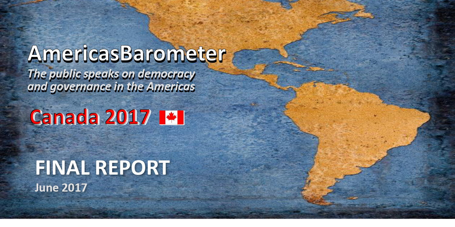 A blue and tan world map background with text reading “AmericasBarometer 2017: The public speaks on democracy and governance in the Americas. Canada 2017. FINAL REPORT June 2017,” with various research institute logos at the bottom.