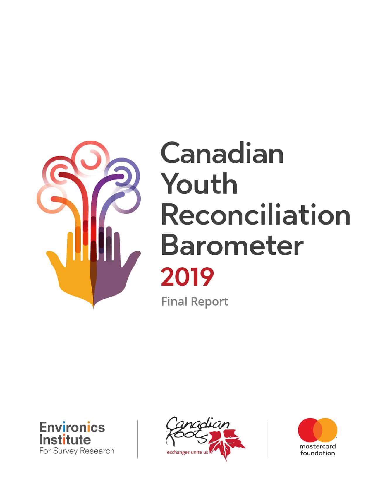 Cover of the Canadian Youth Reconciliation Barometer 2019 Final Report featuring a stylized hand with colorful swirls, along with logos for the Environics Institute, Canadian Roots Exchange, and Mastercard Foundation.