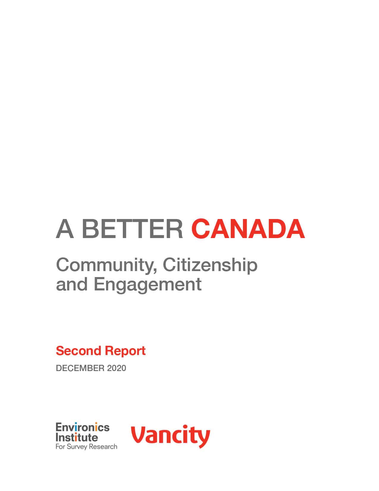 Cover page of a report titled A BETTER CANADA: Community, Citizenship and Engagement. Second Report, December 2020, by Environics Institute for Survey Research and Vancity. Focuses on public policy and government decision-making during COVID-19. Text in black and red on white background.
