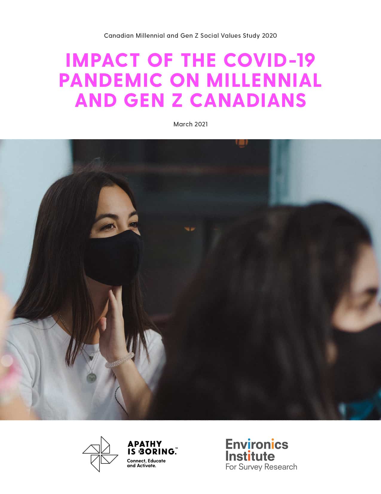 Cover page for Impact of the Covid-19 Pandemic on Millennial and GenZ Canadians, featuring a young woman in a black mask in a classroom. Logos for Apathy is Boring and Environics Institute are also displayed.