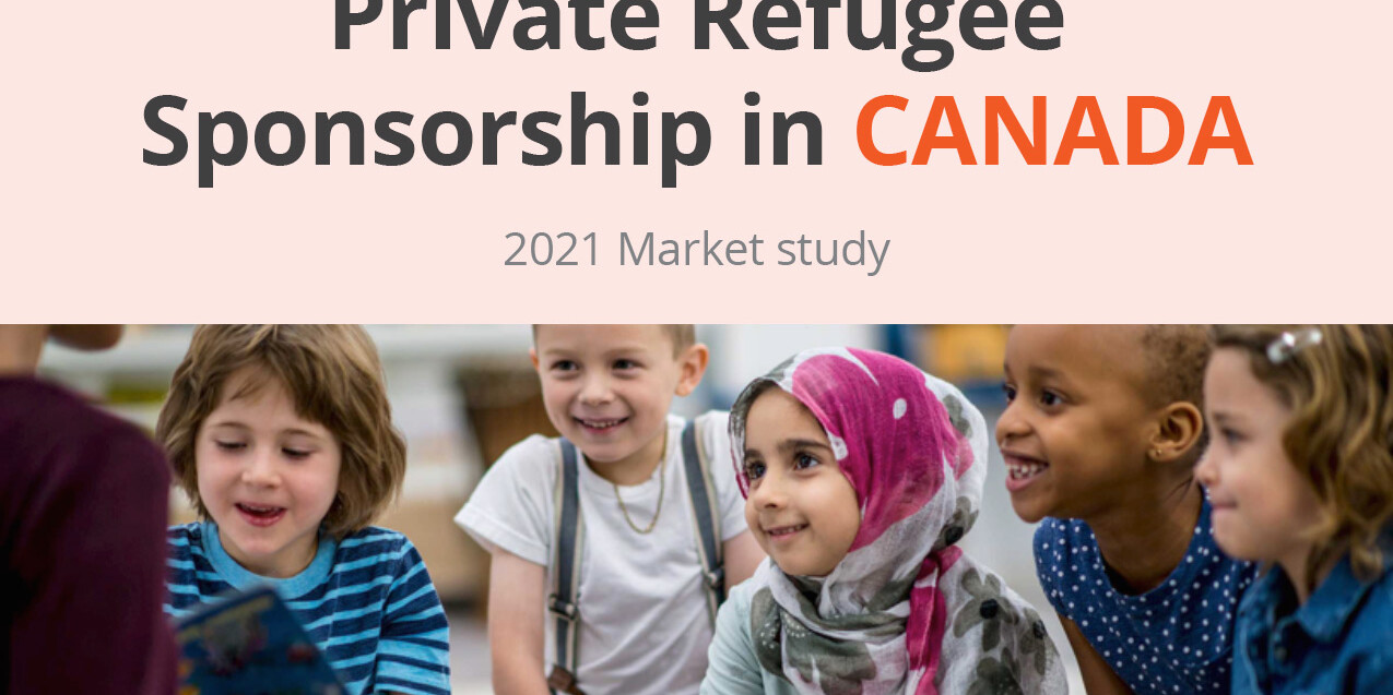 A group of five diverse young children, including a girl in a hijab, sit together smiling in a classroom. Above them, text reads: Private Refugee Sponsorship in Canada - 2021 Market Study.