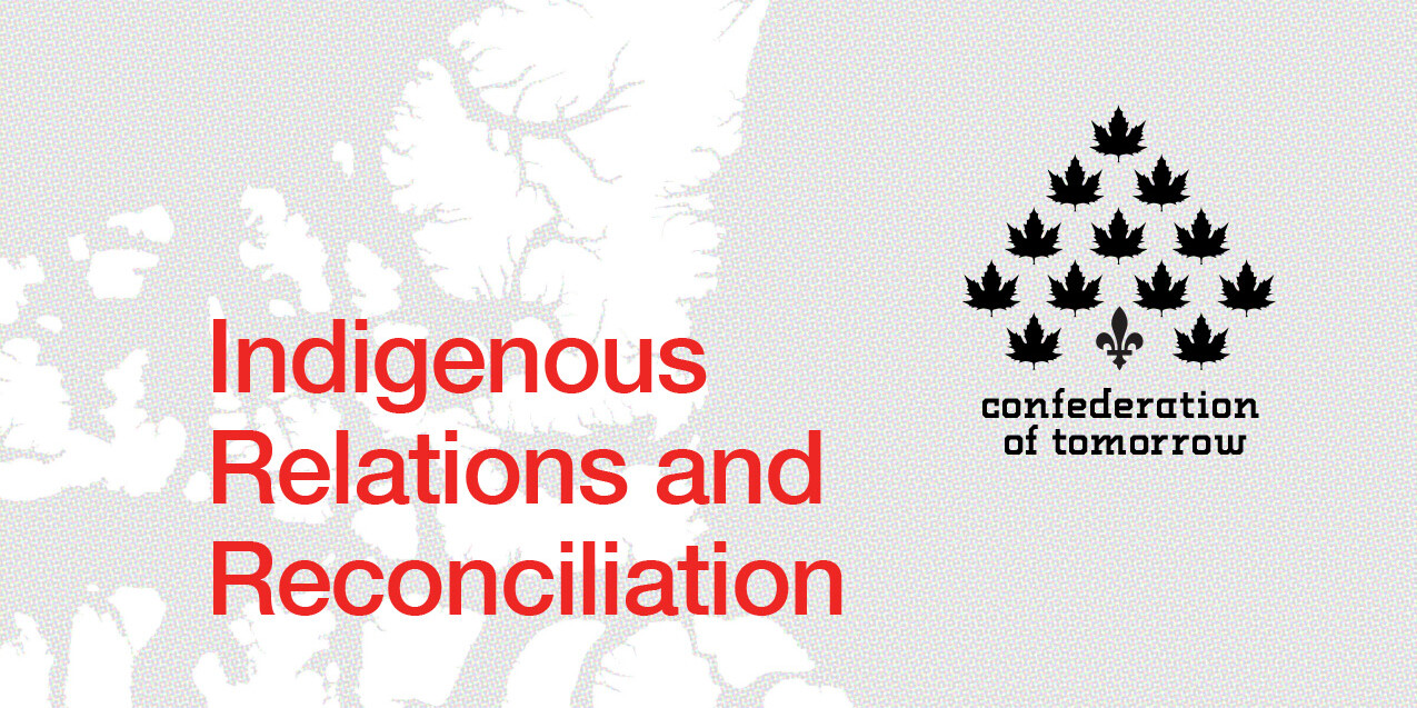White background with a faint map, bold red text reading Indigenous Relations and Reconciliation, and black maple leaves forming a tree above the words Confederate of Tomorrow, highlighting the theme of Indigenous Relations and Reconciliation.