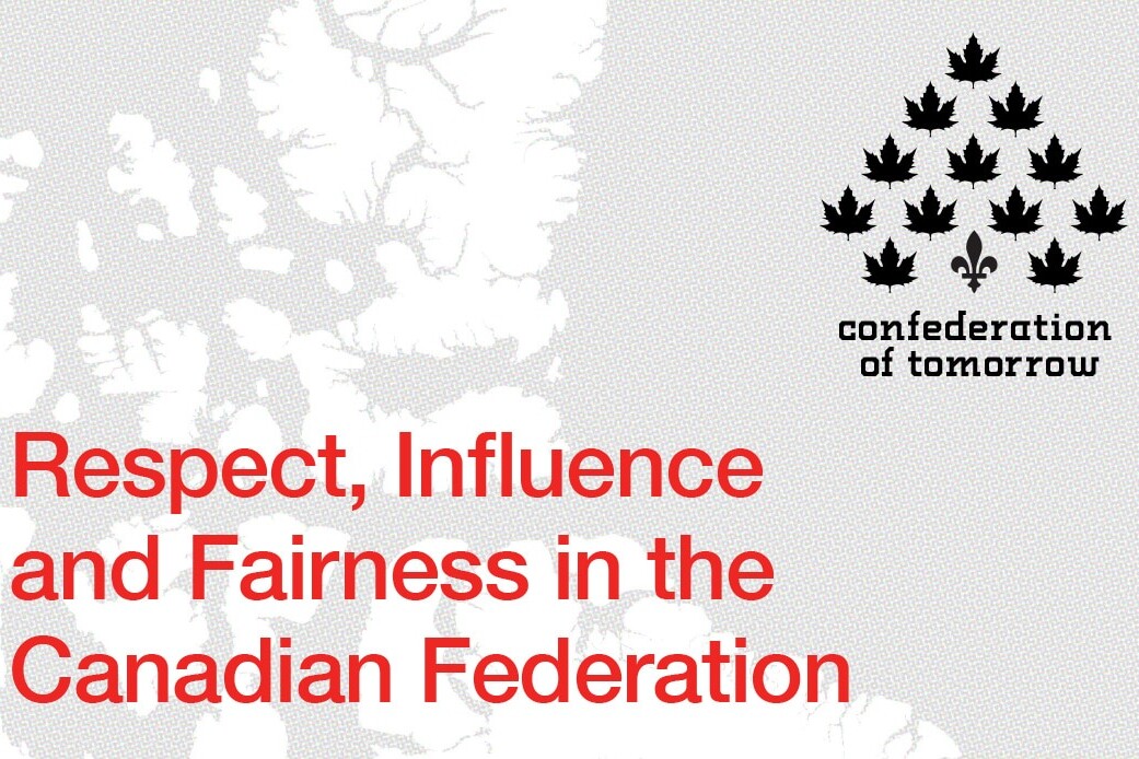Black maple leaf logo and text Confederation of Tomorrow on a grey map background. Large red text highlights Respect, Influence and Fairness in the Canadian Federation.