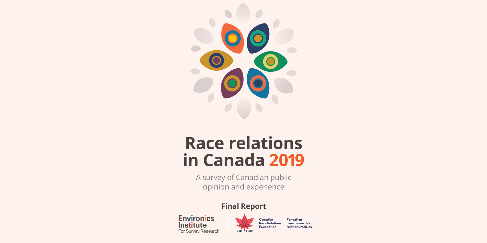 Cover page for Race Relations in Canada 2019 report, featuring a circular pattern of colorful eye shapes, and logos for Environics Institute, Canadian Race Relations Foundation, and Fondation canadienne des relations raciales.
