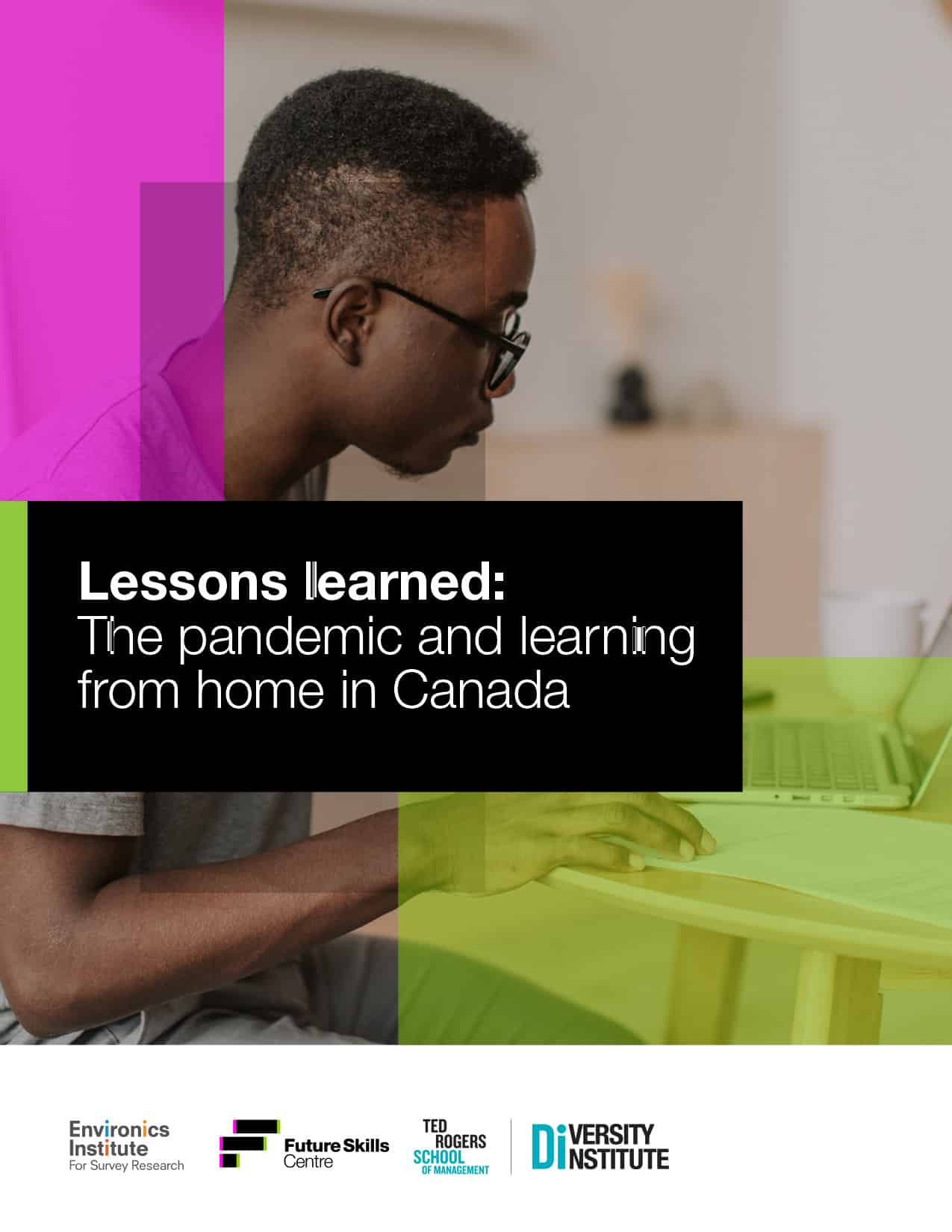 A person wearing glasses works on a laptop at home. Text overlay reads: Lessons Learned: The Pandemic and Learning from Home in Canada. Logos of Environics Institute, Future Skills Centre, and Diversity Institute appear at the bottom.