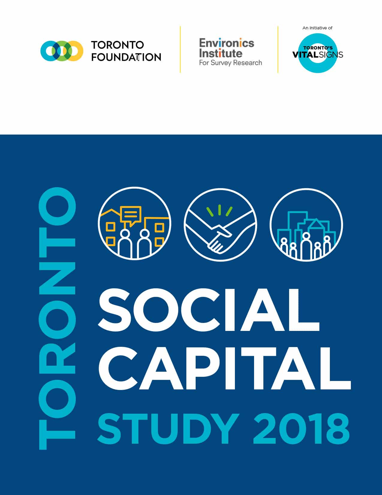 Cover of the Toronto Social Capital Study 2018 featuring logos of Toronto Foundation, Environics Institute, and Toronto Vital Signs, with three icons representing communication, a handshake, and a group.