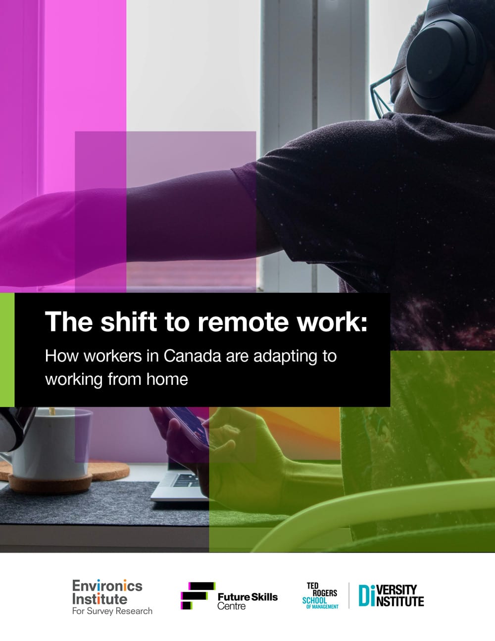 A person works on a laptop at a desk near a window, illustrating the shift to remote work. Text overlay reads: How workers in Canada are adapting to working from home. Logos of research institutes appear at the bottom.