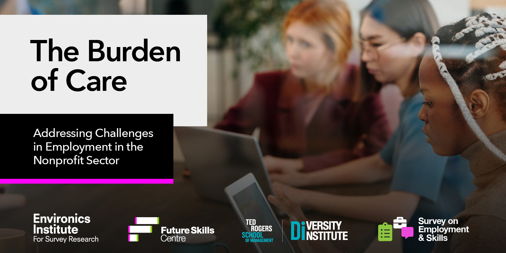 A diverse group works at laptops in an office. The Burden of Care: Addressing Challenges in Employment in the Nonprofit Sector is highlighted, with logos of research and skills organizations displayed at the bottom.