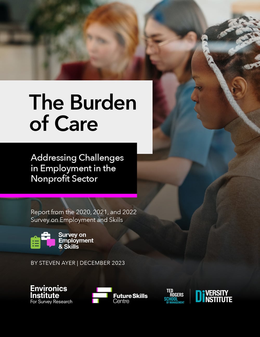 Three people work together at a table with laptops. Text overlay reads: &ldquo;The Burden of Care: Addressing Challenges in Employment in the Nonprofit Sector,&rdquo; highlighting key issues faced by nonprofit professionals. Logos of research organizations are at the bottom.