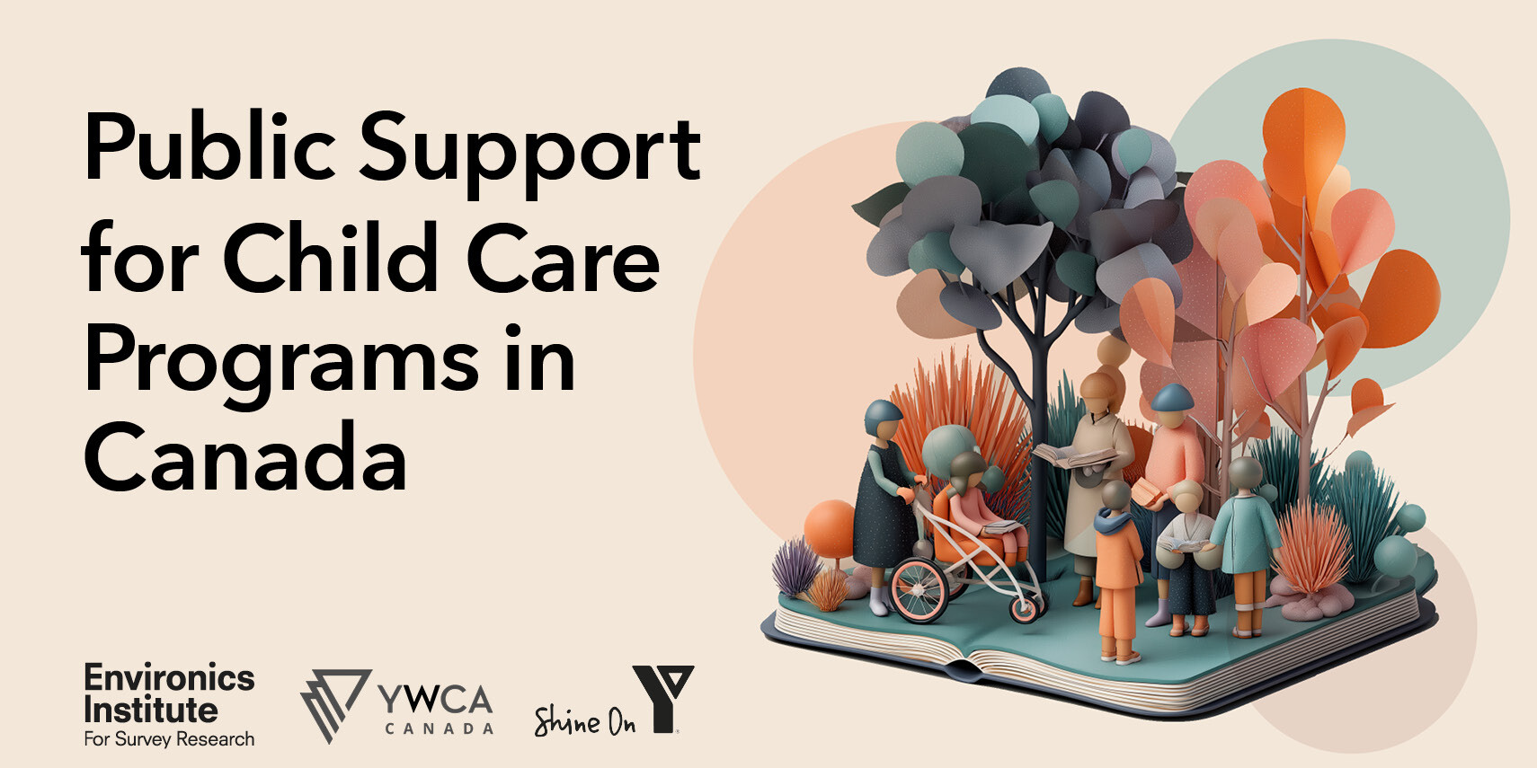 Illustration of diverse families with children and trees on an open book, alongside text highlighting Public Support for Child Care Programs in Canada. Logos for Environics Institute, YWCA Canada, Shine On, and YMCA Canada appear below.