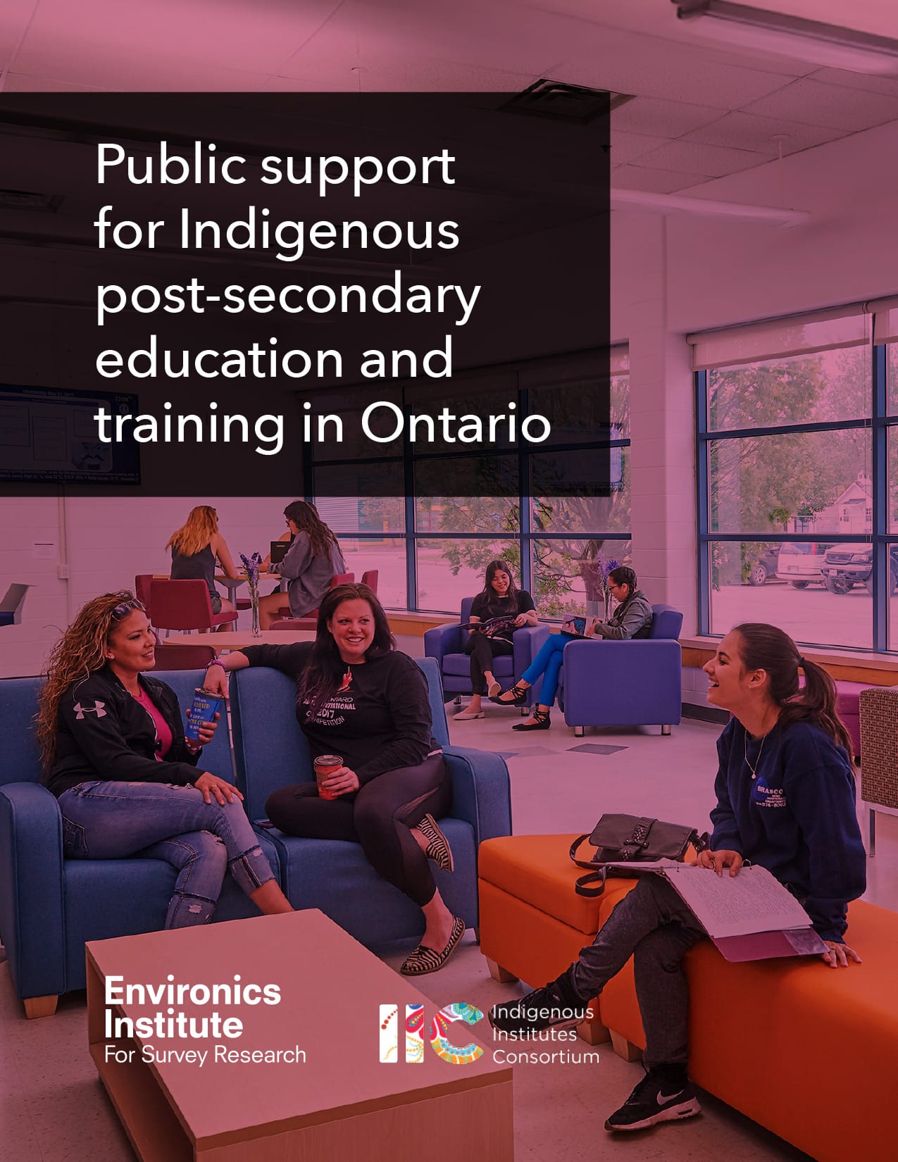 Four women sit and talk in a brightly lit lounge with large windows and colorful furniture. Text overlay highlights public support for Indigenous post-secondary education and training in Ontario. Logos are visible at the bottom.